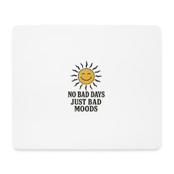 No Bad Days - Mousepad (Querformat) - Weiß - Vorne