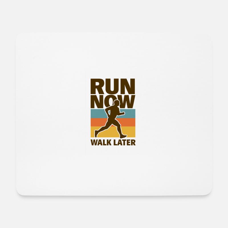 Run Now Walk Later - Mousepad (Querformat) - Weiß