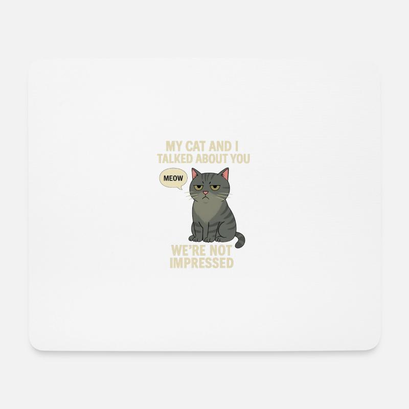 Meine Katze und ich Mürrische Katze mit humorvollem Text - Mousepad (Querformat) - Weiß
