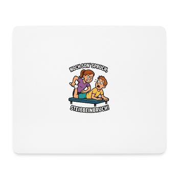 Humorous physio saying - Mouse Pad (horizontal) - white - Front