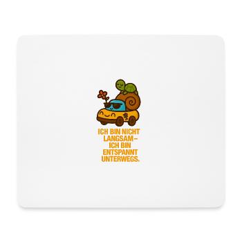 Ich_bin_nicht_Lnagsam_ich_bin_entpannt_unterwen - Mousepad (Querformat) - Weiß - Vorne
