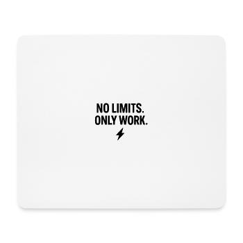 No Limits. Only Work – Gym Motivation Quote - Mouse Pad (horizontal) - white - Front