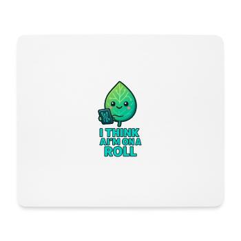 Leaf Tech Pun I Think I'm on a Roll - Mousepad (Querformat) - Weiß - Vorne