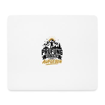 Prüfung Bestehen Aufgeben Nein Motiv - Mousepad (Querformat) - Weiß - Vorne
