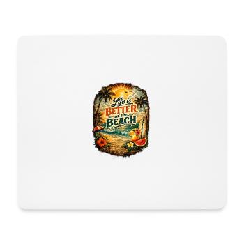 Life is better on the beach - Mouse Pad (horizontal) - white - Front