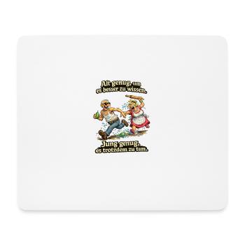 Nie zu Alt - Mousepad (Querformat) - Weiß - Vorne