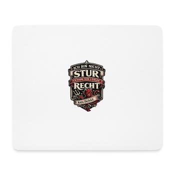 Nicht stur, ich hab länger Recht - Mousepad (Querformat) - Weiß - Vorne