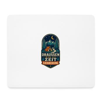 Draußen wird aus Zeit Erinnerung – Camping - Mousepad (Querformat) - Weiß - Vorne