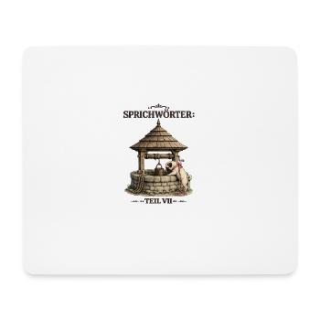 Sprichwort Kind in den Brunnen gefallen - Mousepad (Querformat) - Weiß - Vorne
