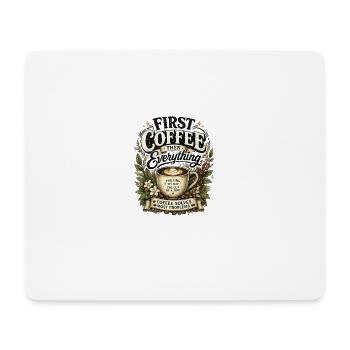 Coffee first! Gift to Coffee Lovers - Mouse Pad (horizontal) - white - Front