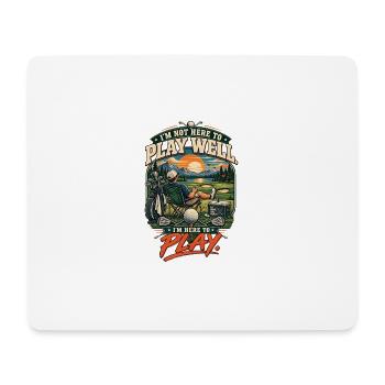 I'm here to play - Mouse Pad (horizontal) - white - Front