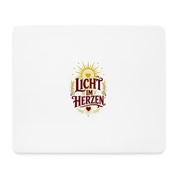 Licht im Herzen – Positiver Spruch - Mousepad (Querformat) - Weiß - Vorne