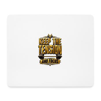 Halte die Spannung und den Fokus - Mousepad (Querformat) - Weiß - Vorne