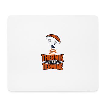 Thermik statt Termine - Mousepad (Querformat) - Weiß - Vorne