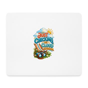 Wolkenbeobachtungshumor – Nur den Wolkensitz überprüfen - Mousepad (Querformat) - Weiß - Vorne