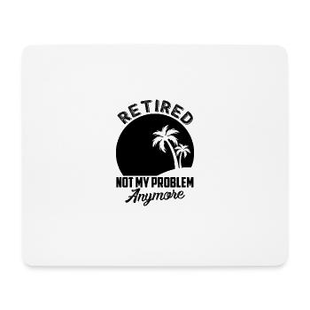 Renter funny saying, no longer my problem - Mouse Pad (horizontal) - white - Front