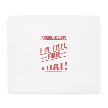 Horrorfilme? Ich bin frei für dieses Enthusiasten-Design - Mousepad (Querformat) - Weiß - Vorne