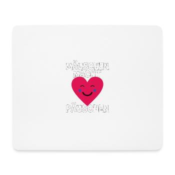 Maus, Mäuschen, macht, Päuschen, Mäuschen macht - Mousepad (Querformat) - Weiß - Vorne