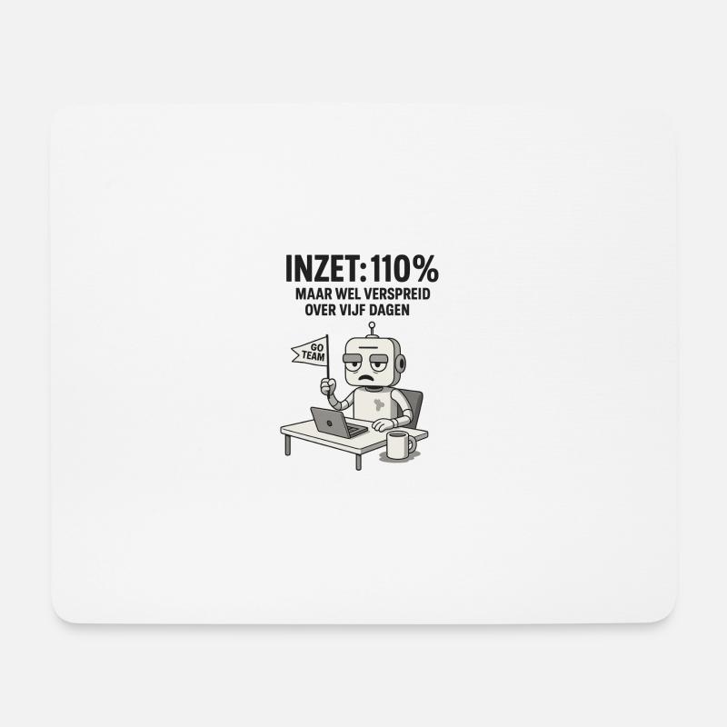 ENGAGEMENT: 110% – Roboter bei der Arbeit mit trockenem Humor - Mousepad (Querformat) - Weiß