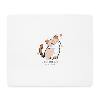 In einer Beziehung mit meiner Katze - Mousepad (Querformat) - Weiß - Vorne