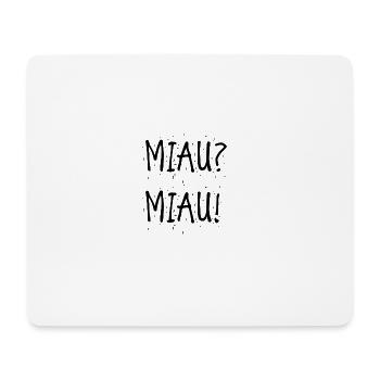 Miau Miau - Mousepad (Querformat) - Weiß - Vorne