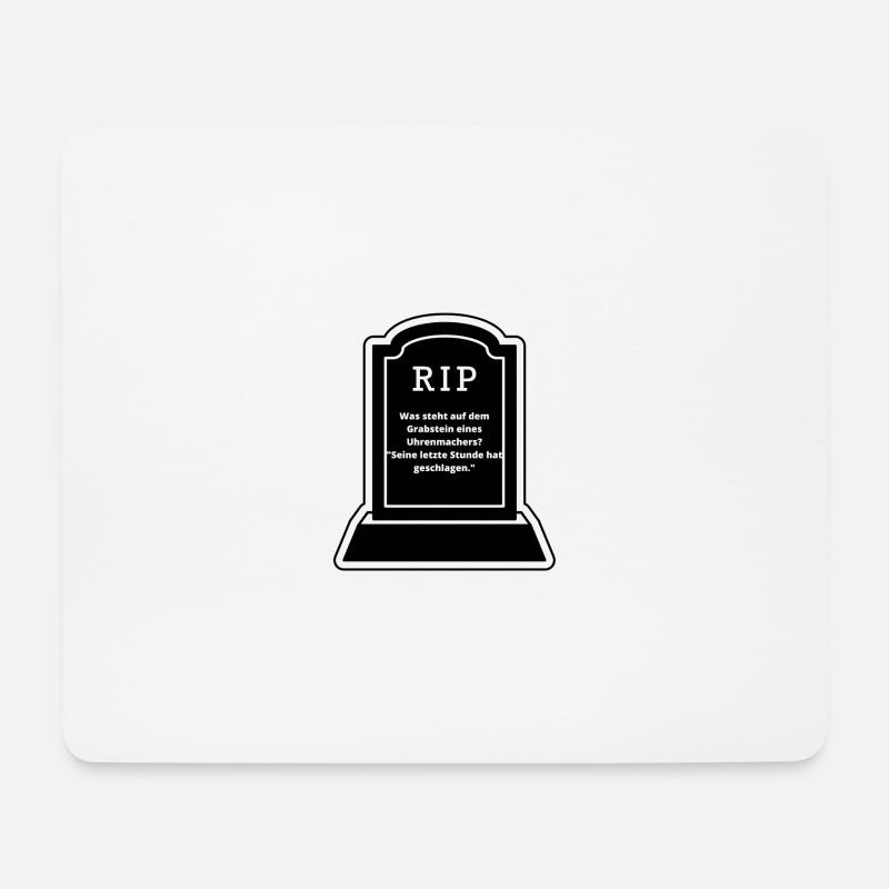 Was steht auf dem Grabstein eines Uhrenmachers - Mousepad (Querformat) - Weiß