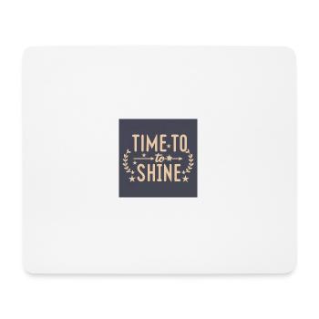 Time to shine - Mousepad (Querformat) - Weiß - Vorne