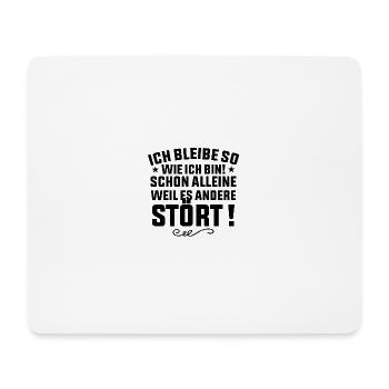 ich bleibe so wie ich bin Sarkasmus Geschenk - Mousepad (Querformat) - Weiß - Vorne