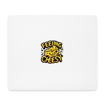 Feeling Cheesy - Mouse Pad (horizontal) - white - Front