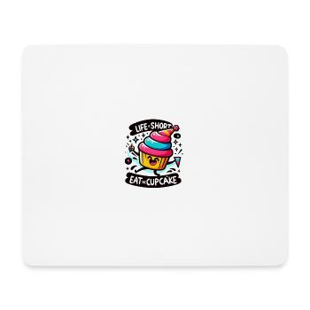 Life is short eat the cupcake - Mousepad (Querformat) - Weiß - Vorne