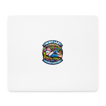 I'm not Lazy im Energy Saving Mode - Mousepad (Querformat) - Weiß - Vorne