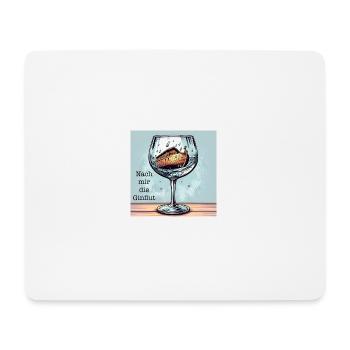 Nach mir die Ginflut - Trinkspruch Gin - Mousepad (Querformat) - Weiß - Vorne