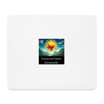 Pommes sind frittierte Sonnenstrahlen - Spruch - Mousepad (Querformat) - Weiß - Vorne