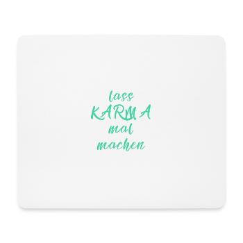 lass KARMA mal machen - Mousepad (Querformat) - Weiß - Vorne
