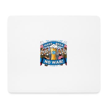 MAKE BEER NO WAR 2 - Mousepad (Querformat) - Weiß - Vorne