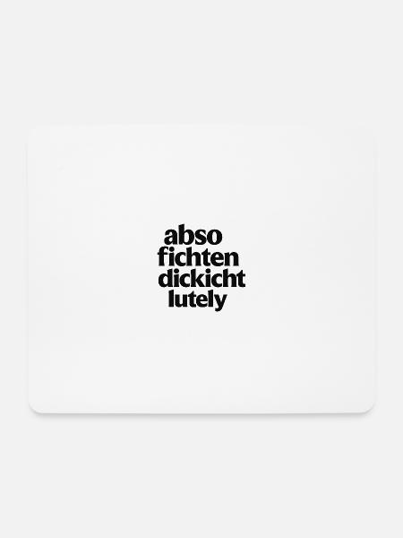 Humoristische Anti-Fett Botschaft - Mousepad (Querformat) - Weiß