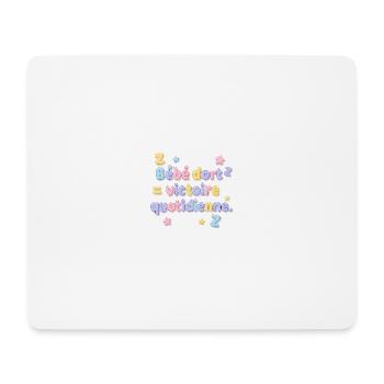Bébé dort, victoire pour les parents ! - Tapis de souris (format paysage) - blanc - Devant