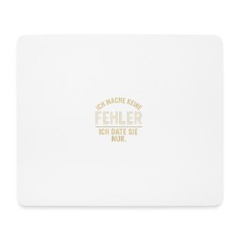 Ich date sie nur – Fehlerthema - Mousepad (Querformat) - Weiß - Vorne