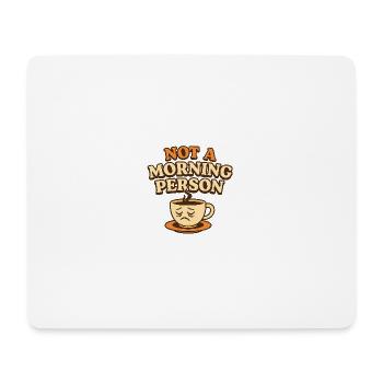 Morning Muffle Coffee Design – pas une personne du matin - Tapis de souris (format paysage) - blanc - Devant
