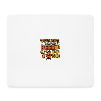 WE'RE HERE FOR THE BEER AND BBQ - Mouse Pad (horizontal) - white - Front