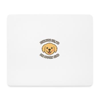 Zuhause ist, wo die Pfoten sind - Für Hundefreunde - Mousepad (Querformat) - Weiß - Vorne