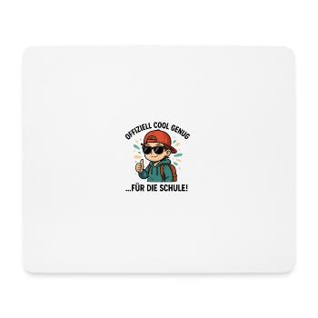 Einschulung 2025 - Cool genug fuer die Schule - Mousepad (Querformat) - Weiß - Vorne