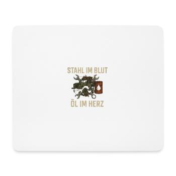Steel in the blood, oil in the heart - Mouse Pad (horizontal) - white - Front