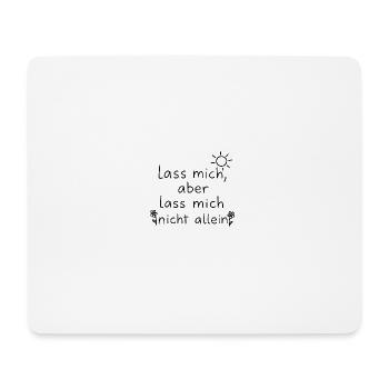 Laissez-moi, mais ne me laissez pas seulFleursSoleil - Tapis de souris (format paysage) - blanc - Devant
