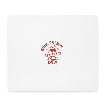Good Energy Only - Mousepad (Querformat) - Weiß - Vorne
