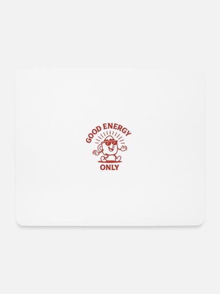 Good Energy Only - Mousepad (Querformat) - Weiß