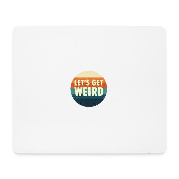 Let's Get Weird Retro Circle - Mouse Pad (horizontal) - white - Front