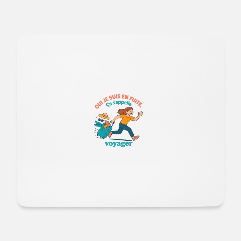 Je suis en fuite. Ça s’appelle voyager. - Tapis de souris (format paysage) - blanc