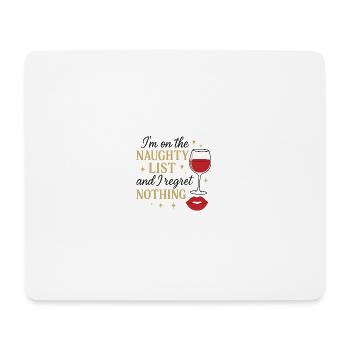 I'm on the Naughty List – Funny Christmas Shirt - Mouse Pad (horizontal) - white - Front