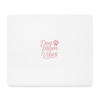 Dog Mom Vibes  - Mousepad (Querformat) - Weiß - Vorne
